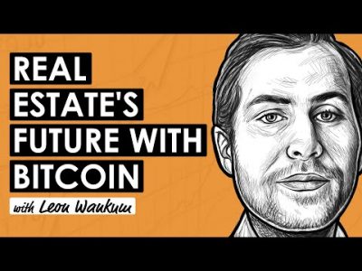Bitcoin's Collateral in Real Estate w/ Leon Wankum (BTC199)