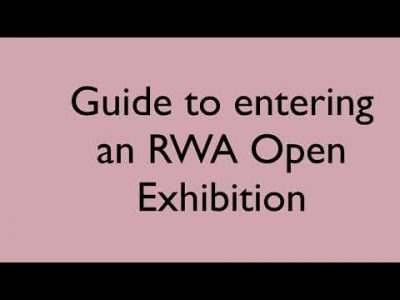 Guide to entering an RWA Open Exhibition