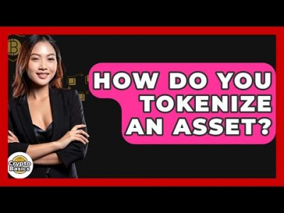 How Do You Tokenize An Asset? – CryptoBasics360.com