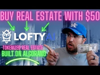 LOFTY AI! HOW TO BUY REAL ESTATE WITH $50! TOKENIZED REAL ESTATE! REAL ESTATE INVESTING ON ALGORAND