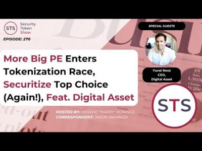 More Big PE Enters Tokenization Race, Securitize Top Choice (Again!) – Security Token Show: Ep. 270