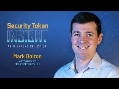 Security Token Insight: Expert Interview with Securities Attorney Marc Boiron
