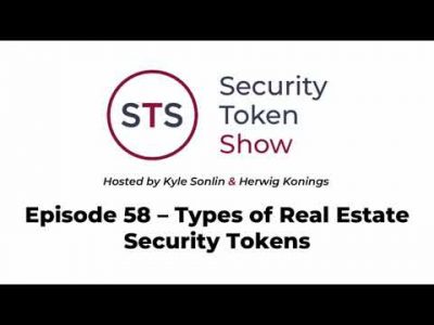 Security Token Show: #58 – Types of Real Estate Security Tokens