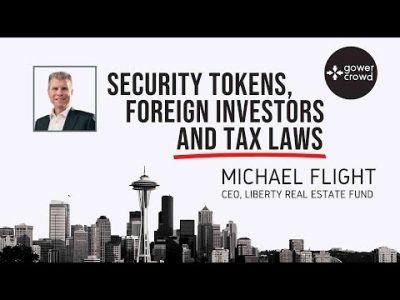 Security Tokens, Foreign Investors and Tax Laws | Michael Flight – Liberty Fund