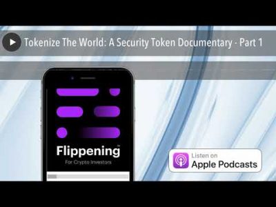 Tokenize The World: A Security Token Documentary – Part 1
