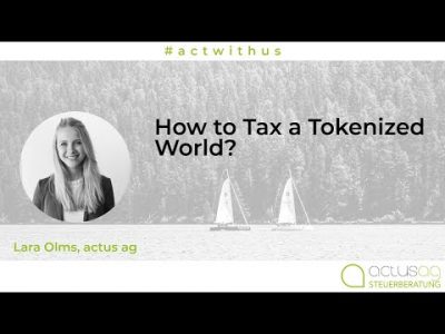 Tokenized Assets and Tax Liability – How to Tax Cryptocurrencies and Digital Assets