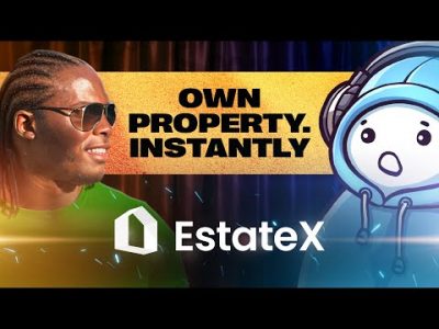 Tokenizing the $300T Real Estate Market? Meet EstateX