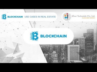 Blockchain: Real World Use Cases in Real Estate Industry
