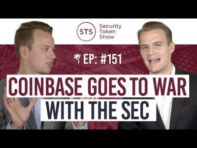 Coinbase Goes To War With The SEC – Security Token Show: Episode 151