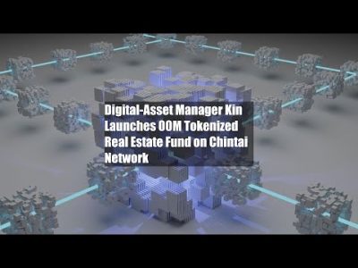 Digital-Asset Manager Kin Launches $100M Tokenized Real Estate Fund on Chintai Network