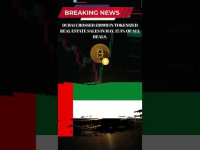 Dubai crossed $399M in tokenized real estate sales in May, 17.4% of all deals.