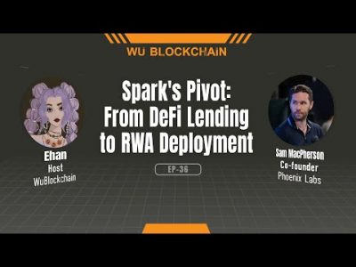 EP-36 Spark's Pivot: From DeFi Lending to RWA Deployment