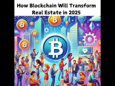How Blockchain Will Transform Real Estate in 2025 | Future of Property Investments