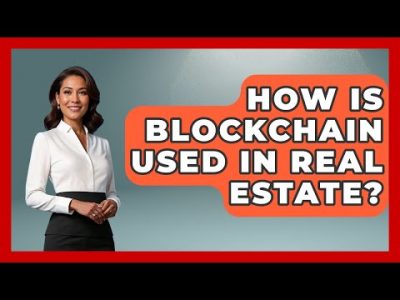 How Is Blockchain Used In Real Estate? – International Policy Zone