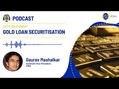 ICRA Podcast | Gold Loan Securitisation