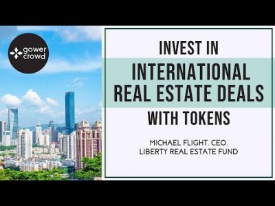 Invest in International Real Estate Deals With Tokens | Michael Flight – Liberty Fund