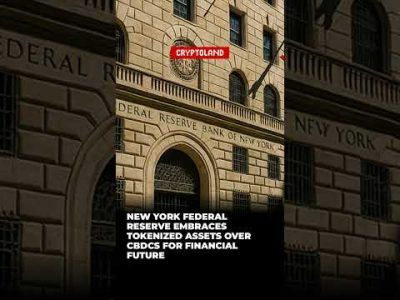 New York Federal Reserve Embraces Tokenized Assets Over CBDCs for Financial Future