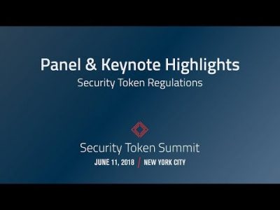 NYC Security Token Summit 2018: Panel Highlights – Security Token Regulations