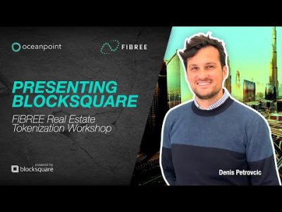 Presenting Blocksquare at the FIBREE Real Estate Tokenization Workshop