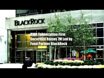 RWA Tokenization Firm Securitize Raises $47M Led by Fund Partner BlackRock