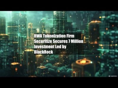 RWA Tokenization Firm Securitize Secures $47 Million Investment Led by