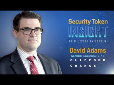 Security Token Insight: Expert Interview with David Adams, Senior Associate at Clifford Chance
