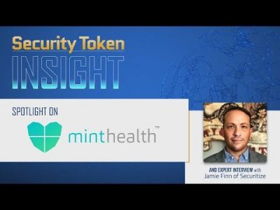 Security Token Insight featuring MintHealth and Jamie Finn of Securitize