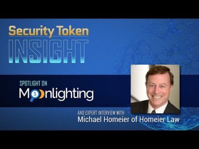 Security Token Insight featuring Moonlighting and Michael Homeier of Homeier Law