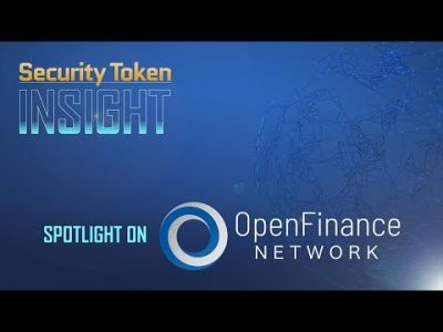 Security Token Insight Featuring STO Spotlight on OpenFinance Network