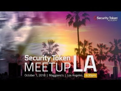 Security Token Meetup LA, October 1st, 2018