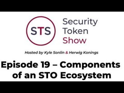 Security Token Show: #19 – Components of an STO Ecosystem