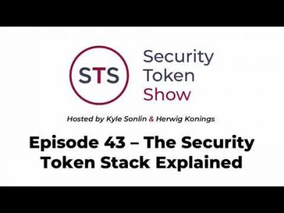 Security Token Show: #43 – The Security Token Stack Explained