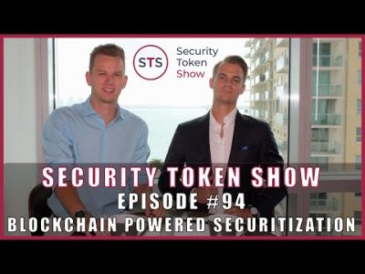 Security Token Show: #94 – Blockchain Powered Securitization