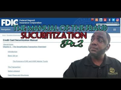 The Manual of the Fraud: Securitization Pt. 2
