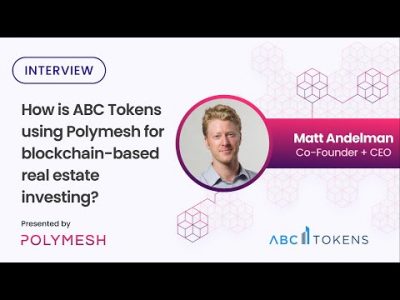 Using the Polymesh blockchain to tokenize real estate w/ @abctokens6749 CEO Matt Andelman