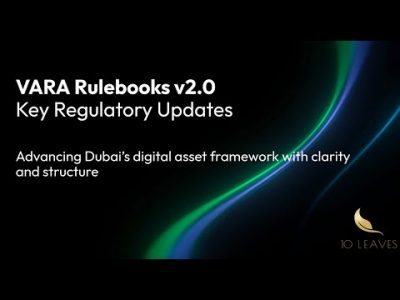 VARA Rulebooks v2.0 | Key Regulatory Updates | Dubai's Digital Asset Framework  – 10 Leaves