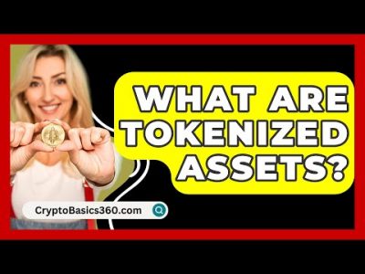 What Are Tokenized Assets? – CryptoBasics360.com