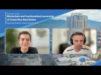 Blockchain and fractionalized ownership of Costa Rica Real Estate with Caleb Wursten