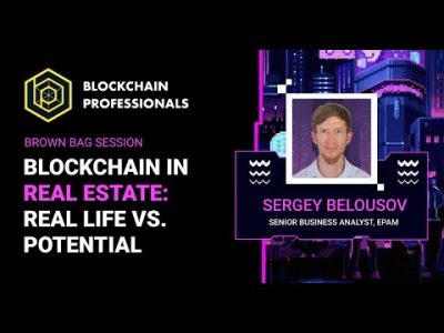 Blockchain in Real Estate: Real Life vs. Potential