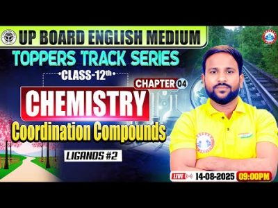 Coordinate Compounds | Ligands | Toppers Track Series | Class 12 Chemistry | UP Board RWA