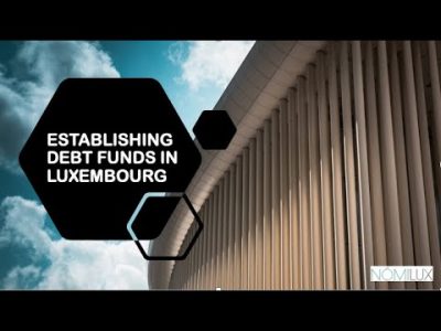 Debt Funds in Luxembourg – Capital Raising – Special Limited Partnership – Securitisation – Nomilux