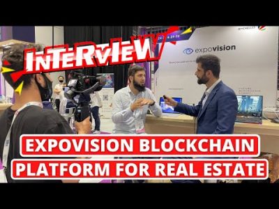 Expovision Blockchain platform for Real Estate Interview with the CEO & Founder