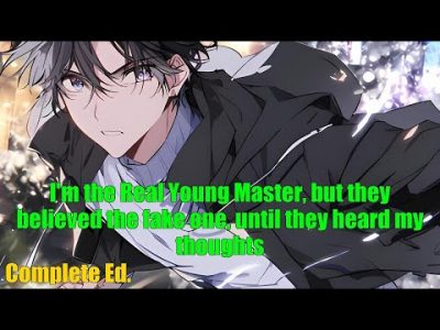 I'm the Real Young Master, but they believed the fake one, until they heard my thoughts – FULL