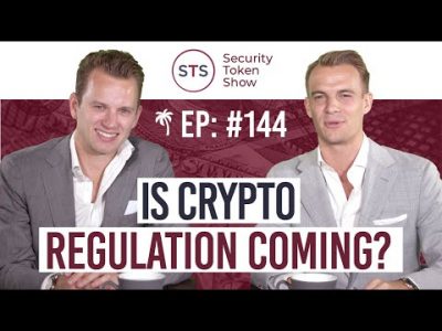 Is Crypto Regulation Coming? – Security Token Show: Episode 144
