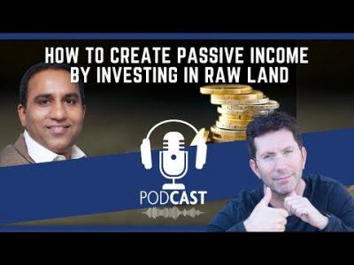 Podcast 219: How to Create Passive Income By Investing in Raw Land with Mark Podolsky