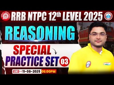RRB NTPC Exam Analysis 2025 | Reasoning Special Practice Set 03 | NTPC 12th Reasoning Paper Solution
