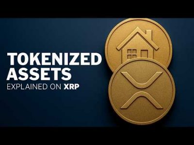 Tokenized Assets Are Coming On XRP – Real World Assets (RWA) Explained