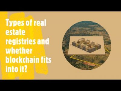 Types of real estate registries and whether blockchain fits into it