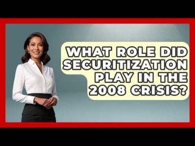 What Role Did Securitization Play In The 2008 Crisis? – Financial History Files