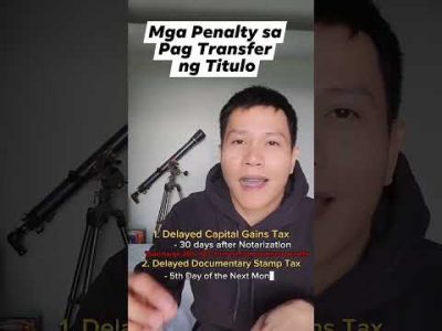 3 Penalties in Title Transfer – Land, House and Lot or condominium